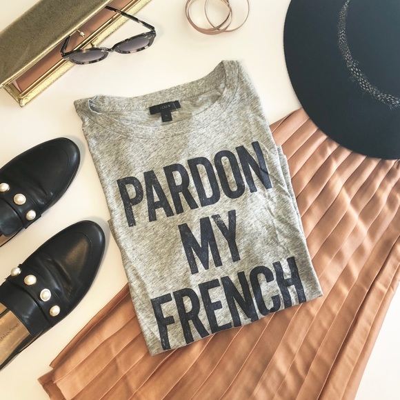 J. Crew Tops - J. Crew | Pardon my French graphic Tee shirt